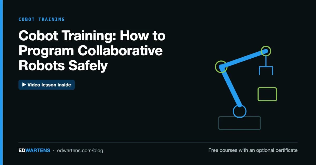 Cobot Training: How to Program Collaborative Robots Safely