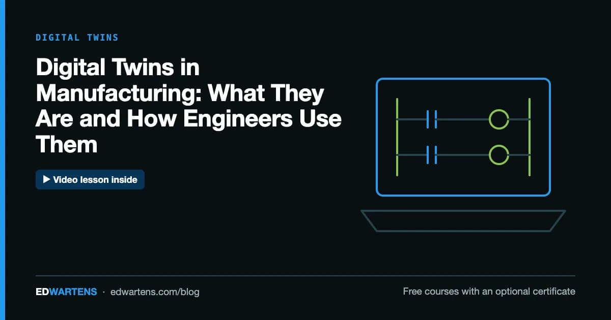 Digital Twins in Manufacturing: What They Are and How Engineers Use Them