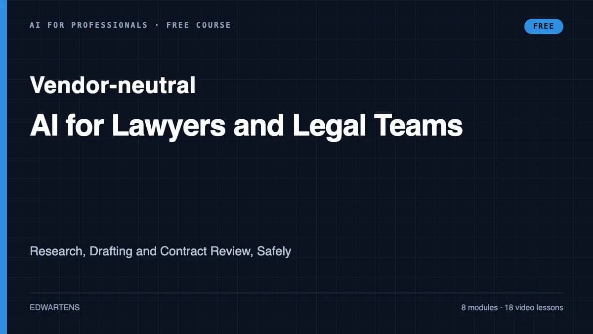 AI for Lawyers and Legal Teams: Research, Drafting and Contract Review, Safely course cover