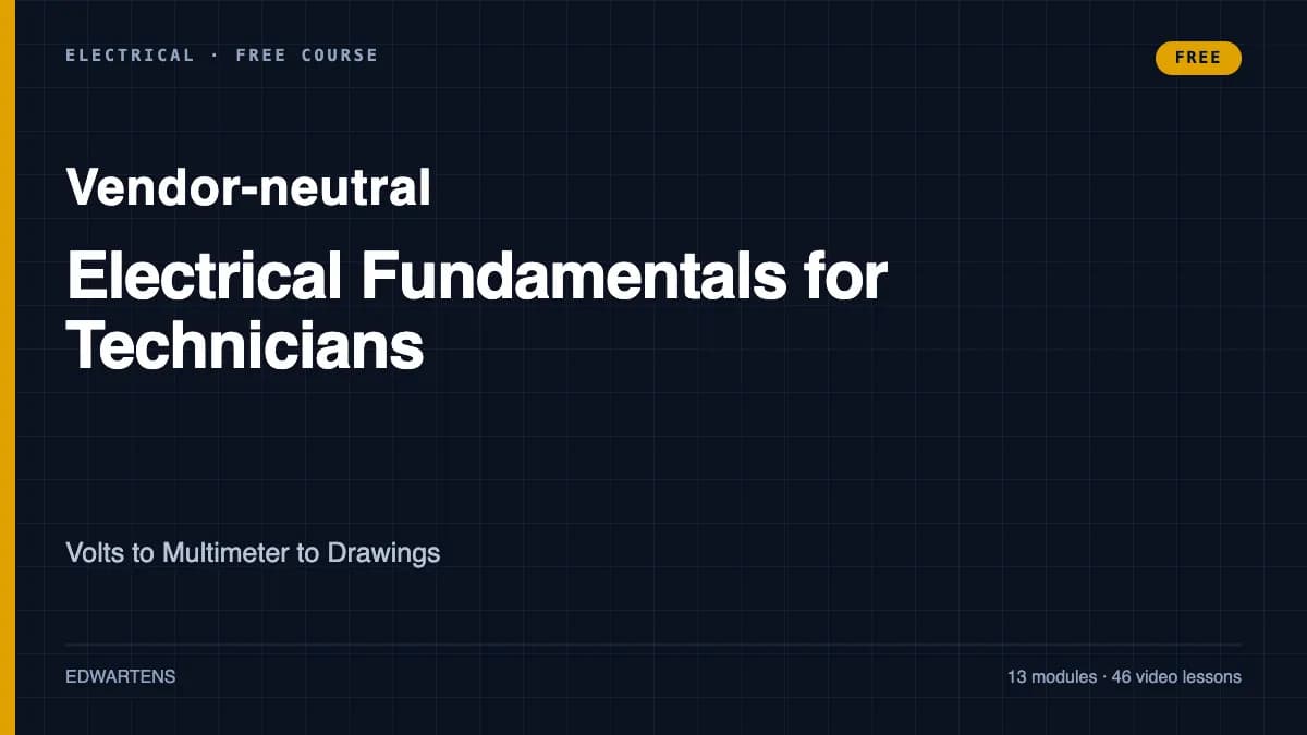 Electrical Fundamentals for Technicians: Volts to Multimeter to Drawings course cover
