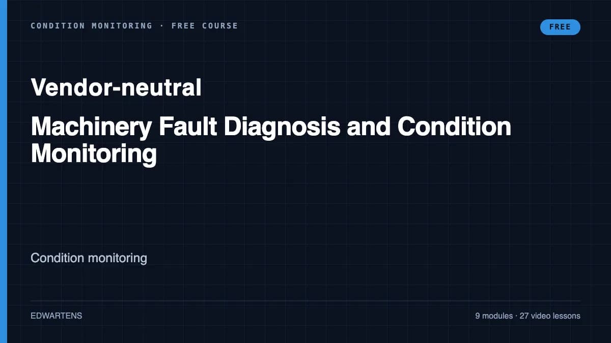 Machinery Fault Diagnosis and Condition Monitoring course cover