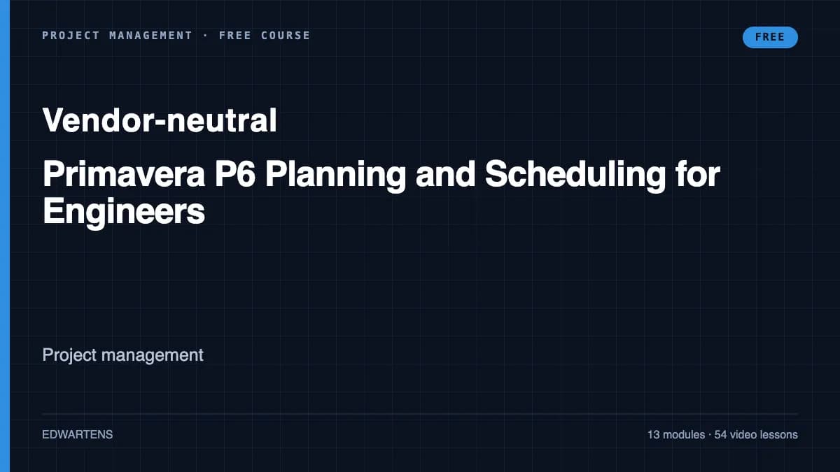 Primavera P6 Planning and Scheduling for Engineers course cover