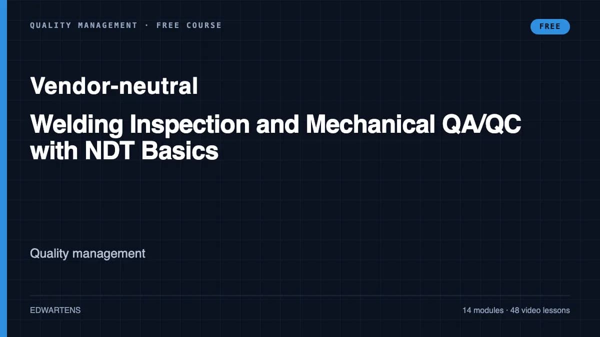 Welding Inspection and Mechanical QA/QC with NDT Basics course cover