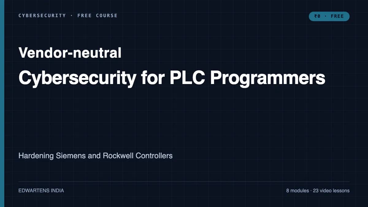 Cybersecurity for PLC Programmers: Hardening Siemens and Rockwell Controllers course cover